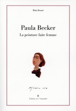 Paula Becker : La Peinture Faite Femme