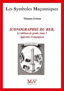 Les symboles maçonniques Tome 83 : iconographie du R.E.R - le tableau de grade Tome 1 - apprenti, compagnon