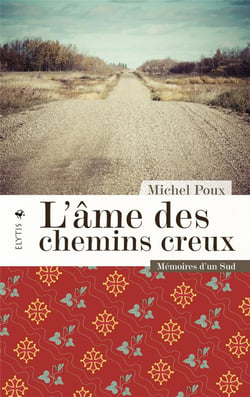 L'âme des chemins creux - mémoires d'un sud