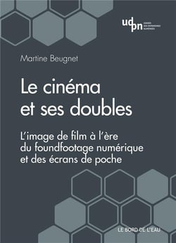 Le cinéma et ses doubles - l'image de film à l'ère du foundfootage numérique et des écrans de poche