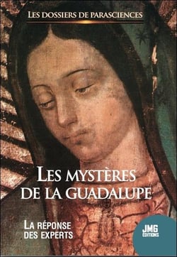 Revue Parasciences Hors-Série : Les mystères de la Guadalupe : La réponse des experts