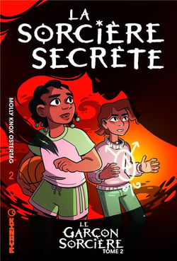 Le garçon sorcière Tome 2 : la sorcière secrète