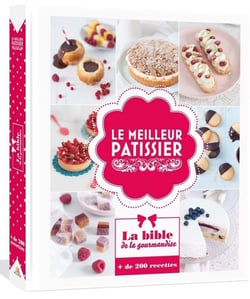 La bible du meilleur pâtisier