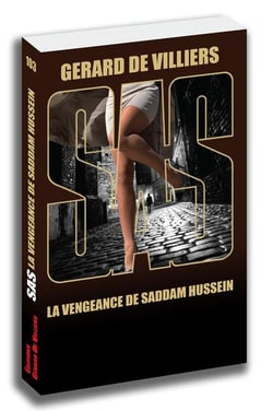 SAS Tome 103 : la vengeance de Saddam Hussein