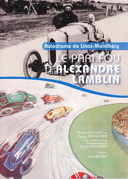 Autodrome de Linas-Monthlery, le pari fou d'Alexandre Lamblin
