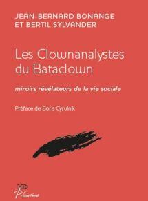 Les clownanalystes du Bataclown - miroirs révélateurs de la vie sociale