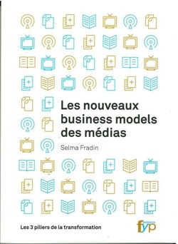 Les nouveaux busines models des médias - les 4 piliers de la transformation de l'information