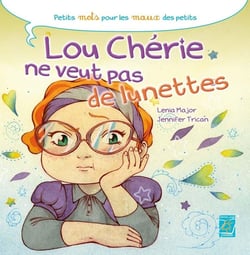 Lou Chérie ne veut pas de lunettes