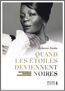 Quand les étoiles deviennent noires : Des rues d'Abidjan aux podiums d'Yves Saint Laurent