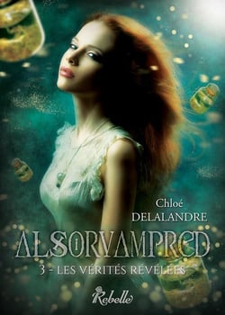 Alsorvampred Tome 3 - les vérités révélées