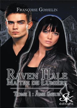Raven Hale Tome 1 : âme soeur