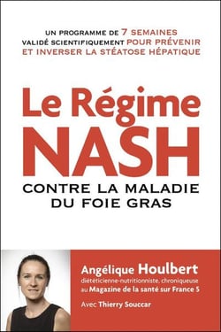Le régime nash - contre la maladie du foie gras