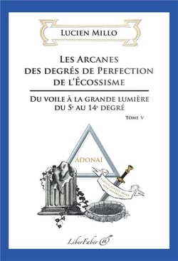 Les arcanes des degrés de perfection de l'Ecossisme