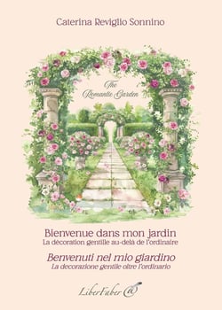 Bienvenue dans mon jardin : La décoration gentille au-delà de l'ordinaire / / Benvenuti nel mio giardino : La decorazione gentile oltre l'ordinario