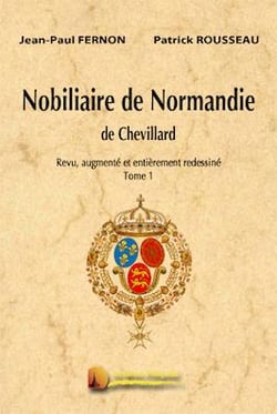 Nobiliaire de Normandie de Chevillard t.1