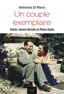 Un couple exemplaire : sainte Jeanne Beretta et Pietro Molla