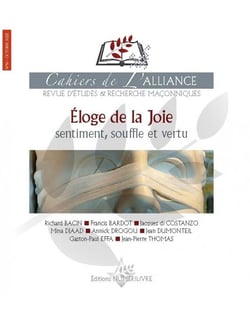 Cahiers de l'alliance n.16 : Eloge de la joie, sentiment, souffle et vertu