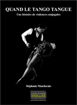 QUAND LE TANGO TANGUE - UNE HISTOIRE CONJUGALE