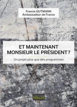 Et maintenant, monsieur le président ? un projet plus que des programmes