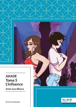 Akade Tome 5 : l'influence