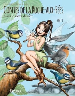 Contes de la Roche-Aux-Fées Tome 3 - dans le secret des fées