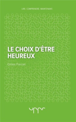 LE CHOIX D'ETRE HEUREUX