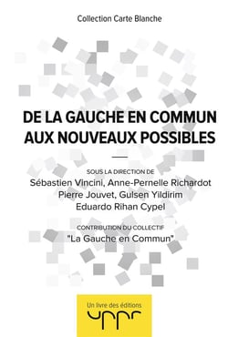 De La Gauche En Commun Aux Nouveaux Possibles