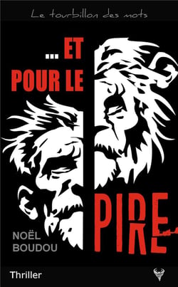 Et pour le pire