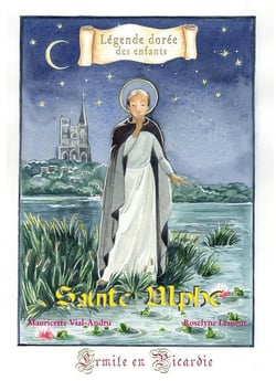 Sainte Ulphe, ermite en Picardie