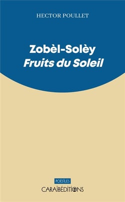 Zobèl-solèy : fruits du soleil