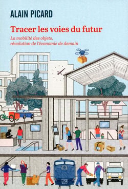 Tracer les voies du futur - la mobilité des objets, révolutions de l'économie de demain