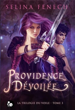 La trilogie du voile Tome 3 : providence dévoilée