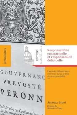 Responsabilité contractuelle et responsabilité délictuelle - essai de délimitation entre les deux ordres de responsabilité