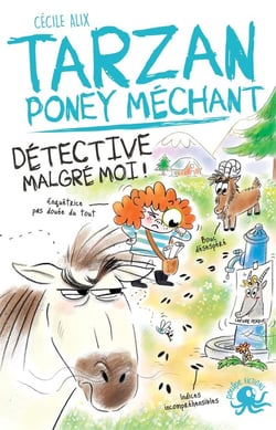 Tarzan, poney méchant Tome 4 : Détective malgré moi !