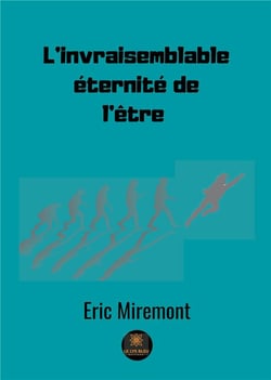 L'invraisemblable éternité de l'être