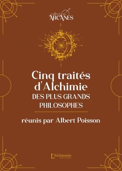 Cinq traités d'alchimie des plus grands philosophes