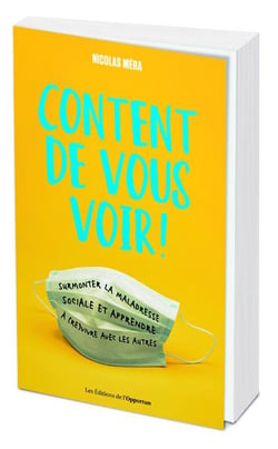 Content de vous voir ! guide de savoir (re)vivre avec les autres