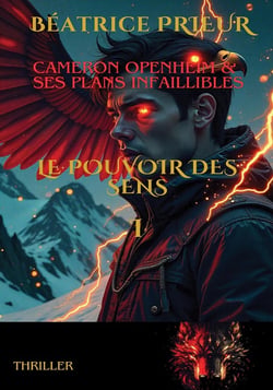 Cameron Openheim & ses plans infaillibles Tome 1 : Le pouvoir des sens