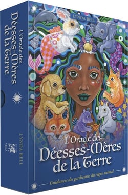 L'oracle des déesses-mères de la Terre : Guidances des gardiennes du règne animal