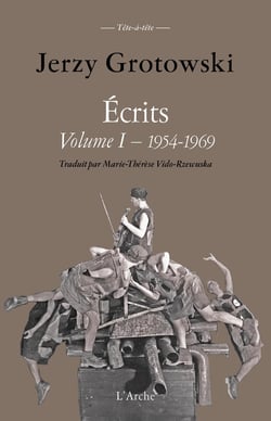 Écrits Tome 1 : 1954-1969, de la jeunesse politique au Théâtre Laboratoire