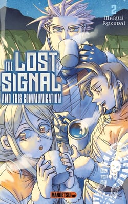 The lost signal & this communication Tome 2