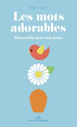 Les mots adorables : ritournelle pour tout petits
