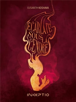 Ecarlate sous la cendre Tome 1