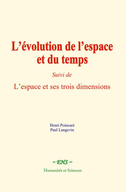 L'évolution de l'espace et du temps : Suivi de : L'espace et ses trois dimensions