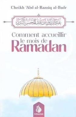 Comment accueillir le mois de Ramadan