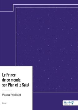 Le prince de ce monde, son plan et le salut