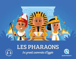 Les pharaons : Les grands souverains d'Egypte