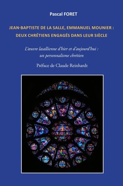 Jean-Baptiste de La Salle, Emmanuel Mounier : deux chrétiens engagés dans leur siècle