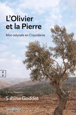 L'olivier et la pierre : Mon odyssée en Cisjordanie