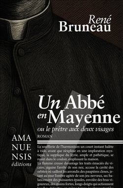 Un abbé en Mayenne : ou le prêtre aux deux visages